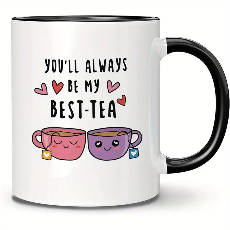 Custom Bestie “You're My Best-Tea” Mug – Funny Friendship Gift for Women